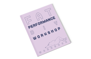 Fat Performance DIY Workbook